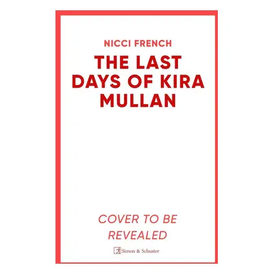 The Last Days of Kira Mullan