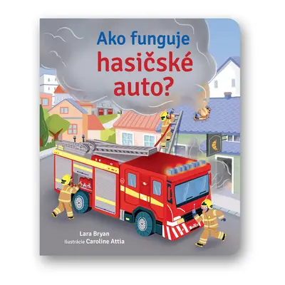 Ako funguje hasičské auto?