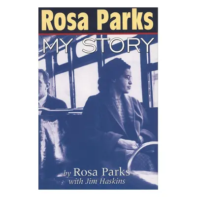 Rosa Parks: My Story