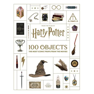 From the Films of Harry Potter: 100 Objects