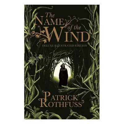 The Name of the Wind. 10th Anniversary Deluxe Illustrated Edition