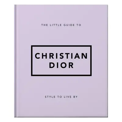 The Little Guide to Christian Dior