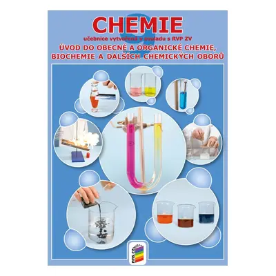 Chemie 9 Úvod do obecné a organické chemie, biochemie a dalších chemických oborů