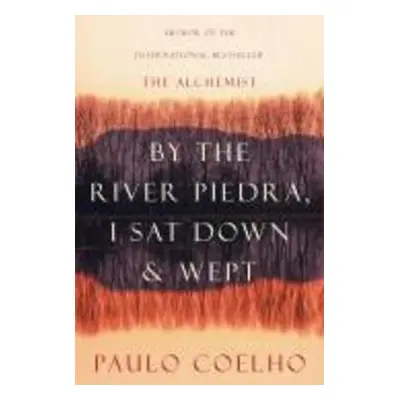 By the River Piedra I Sat Down and Wept