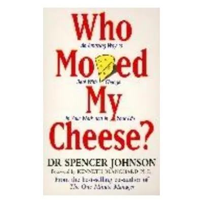 Who Moved My Cheese?