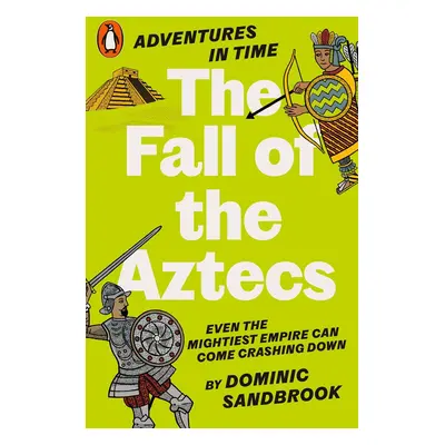 Adventures in Time: The Fall of the Aztecs