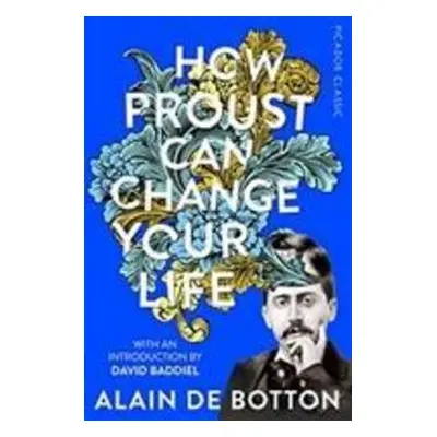 How Proust Can Change Your Life