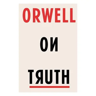 Orwell on Truth