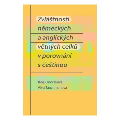 Zvláštnosti německých a anglických větných celků v porovnání s češtinou