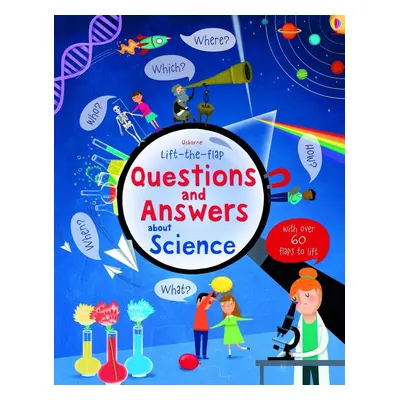 Lift-the-flap Questions and Answers about Science