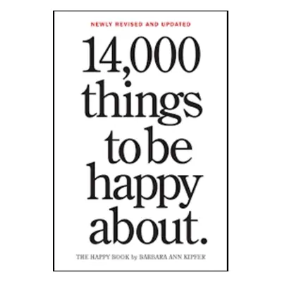 14,000 Things to Be Happy About. 25th Anniversary Edition