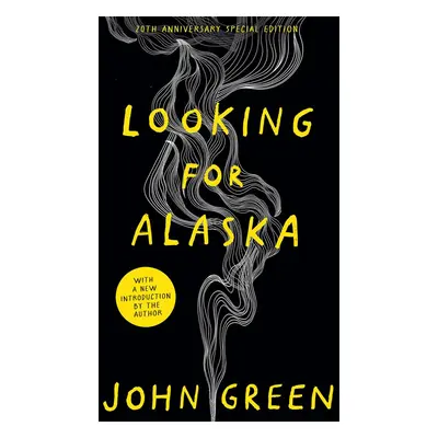 Looking for Alaska. 20th Anniversary Edition