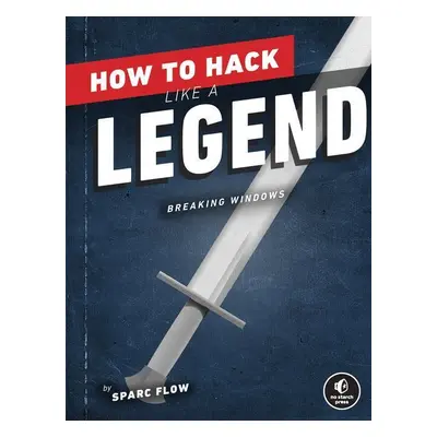 How to Hack Like a Legend