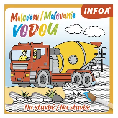 Malování/Maľovanie vodou Na stavbě/Na stavbe