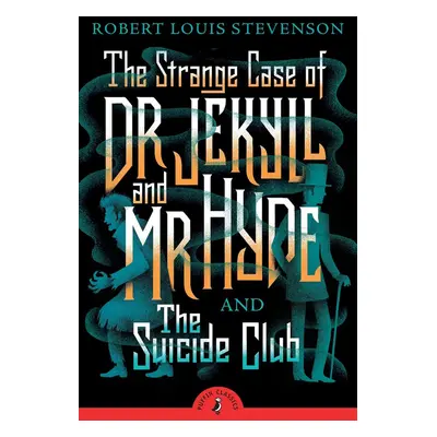 The Strange Case of Dr Jekyll And Mr Hyde & the Suicide Club