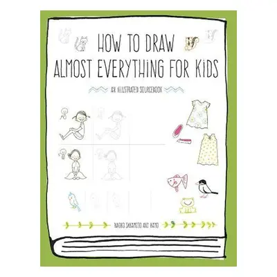 How to Draw Almost Everything for Kids