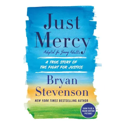 Just Mercy (Adapted for Young Adults)