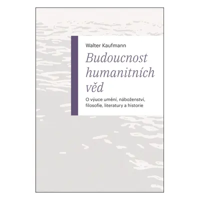 Budoucnost humanitních věd