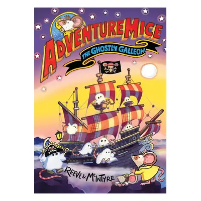 Adventuremice: The Ghostly Galleon