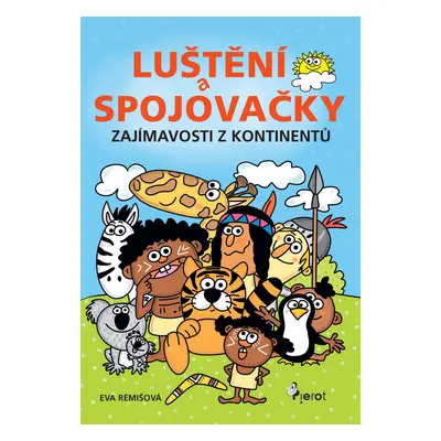 Luštění a spojovačky Zajímavosti z kontinetů