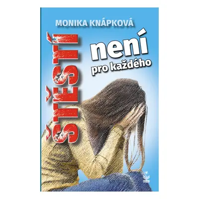 Štěstí není pro každého