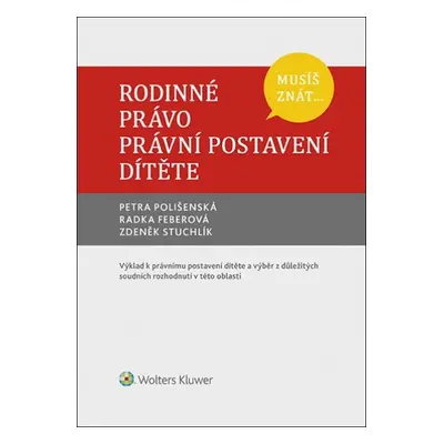 Musíš znát... Rodinné právo Právní postavení dítěte