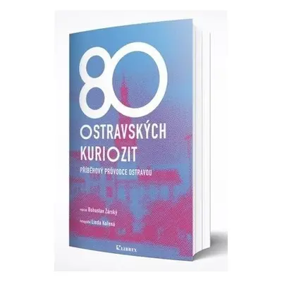 80 ostravských kuriozit