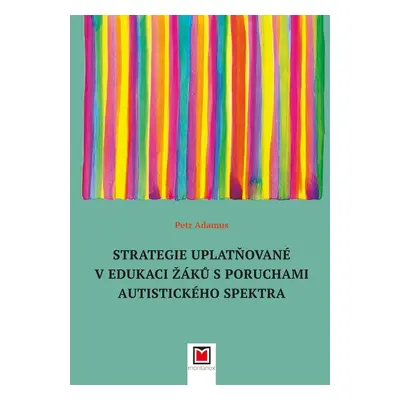 Strategie uplatňované v edukaci žáků s poruchami autistického spektra