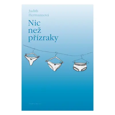 Nic než přízraky