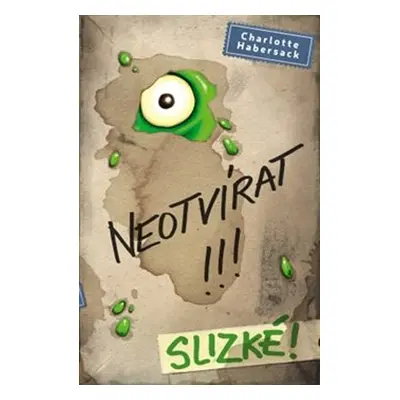 Neotvírat!!! Slizké! (2. díl)