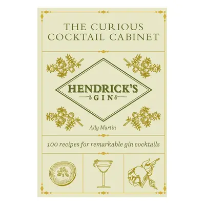 Hendrick's Gin's The Curious Cocktail Cabinet