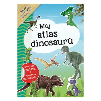 Můj atlas dinosaurů