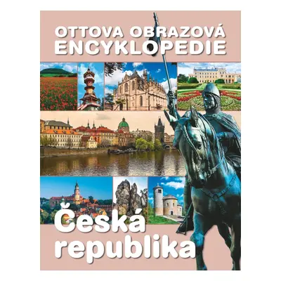 Ottova obrazová encyklopedie Česká republika