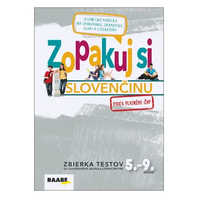 Zopakuj si slovenčinu Zbierka testov pre 5.-9. ročník