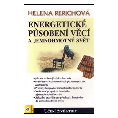 Energetické působení předmětů a jemnohmotný svět