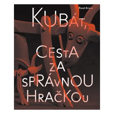 Kubát, cesta za správnou hračkou