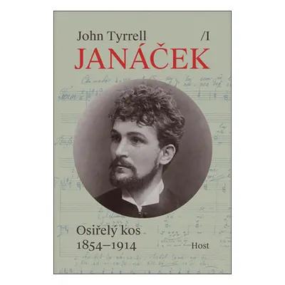 Janáček Osiřelý kos 1854-1914 / I