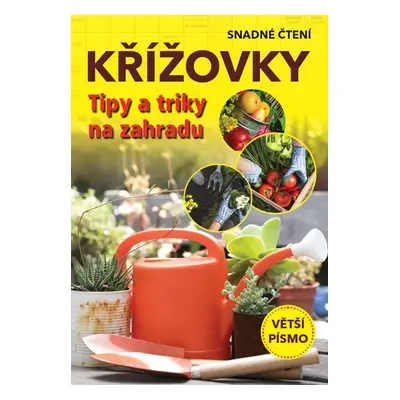 Křížovky Tipy a triky na zahradu