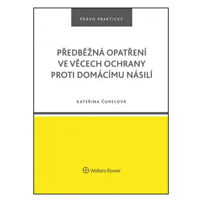 Předběžná opatření ve věcech ochrany proti domácímu násilí