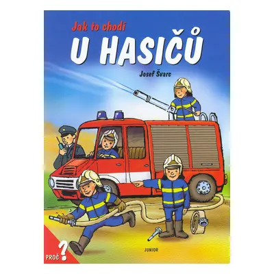 Jak to chodí u hasičů