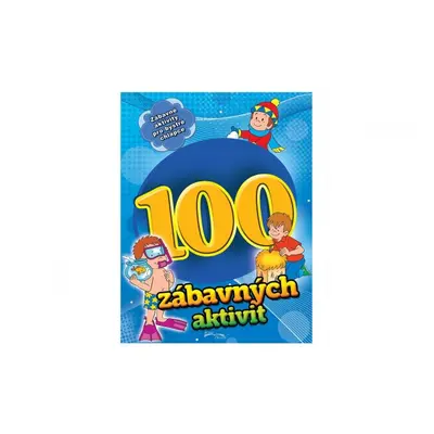 100 zábavných aktivit - chlapci – neuveden