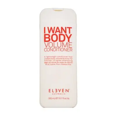 Eleven Australia I Want Body Volume Conditioner posilující kondicionér pro objem vlasů 300 ml