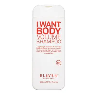 Eleven Australia I Want Body Volume Shampoo posilující šampon pro jemné vlasy bez objemu 300 ml