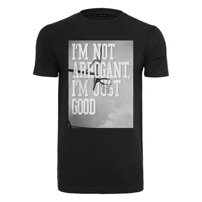 I'm Not Arogant I'm Just Good Tee black