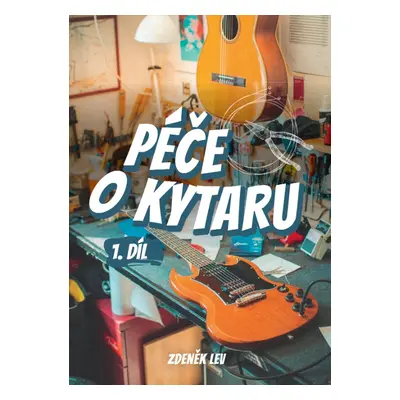 Frontman Péče o kytaru 1. díl - Zdeněk Lev