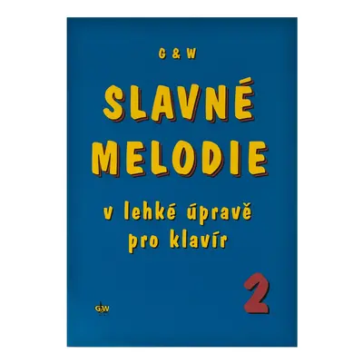 KN Slavné melodie v lehké úpravě pro klavír 2.díl