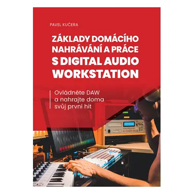 Frontman Základy domácího nahrávání a práce s digital audio workstatio