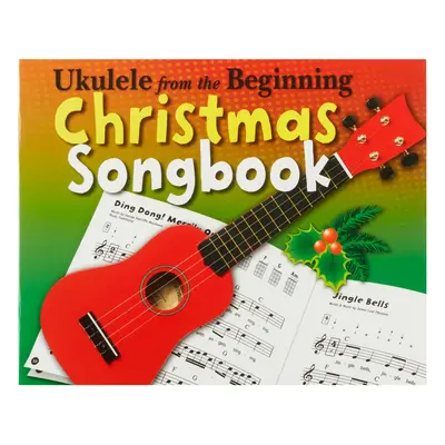 MS Ukulele From The Beginning Christmas Songbook