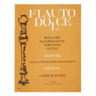 Ladislav Daniel Flauto Dolce - škola hry na sopránovou zobcovou flétnu