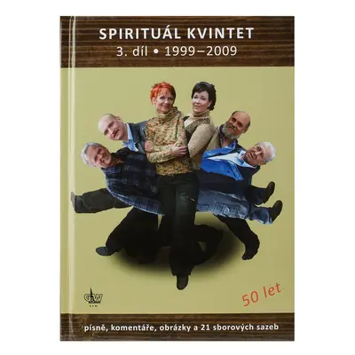 KN Spirituál kvintet 3. díl 1999–2009